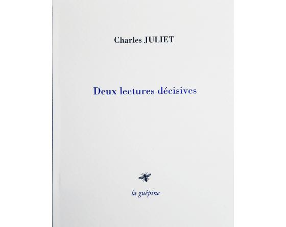 Charles JULIET, Deux lectures décisives.jpg