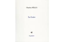 <p><strong>Charles Péguy</strong>, <em>La Loire</em></p>