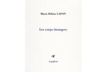 <p><strong>Marie-Hélène Lafon,</strong><em> Les corps étrangers</em></p>