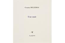 <p><strong>Grazia DELEDDA</strong>, <em>Une nuit</em></p>