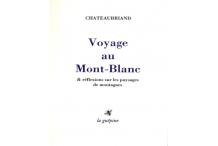 <p>Chateaubriand, <em>Voyage au Mont-Blanc</em></p>